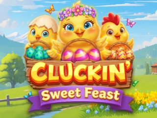 Cluckin Sweet Feast